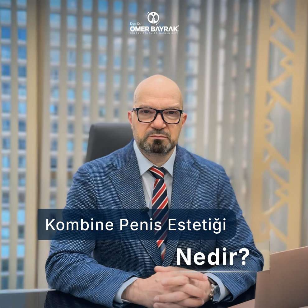 kombine penis estetiği