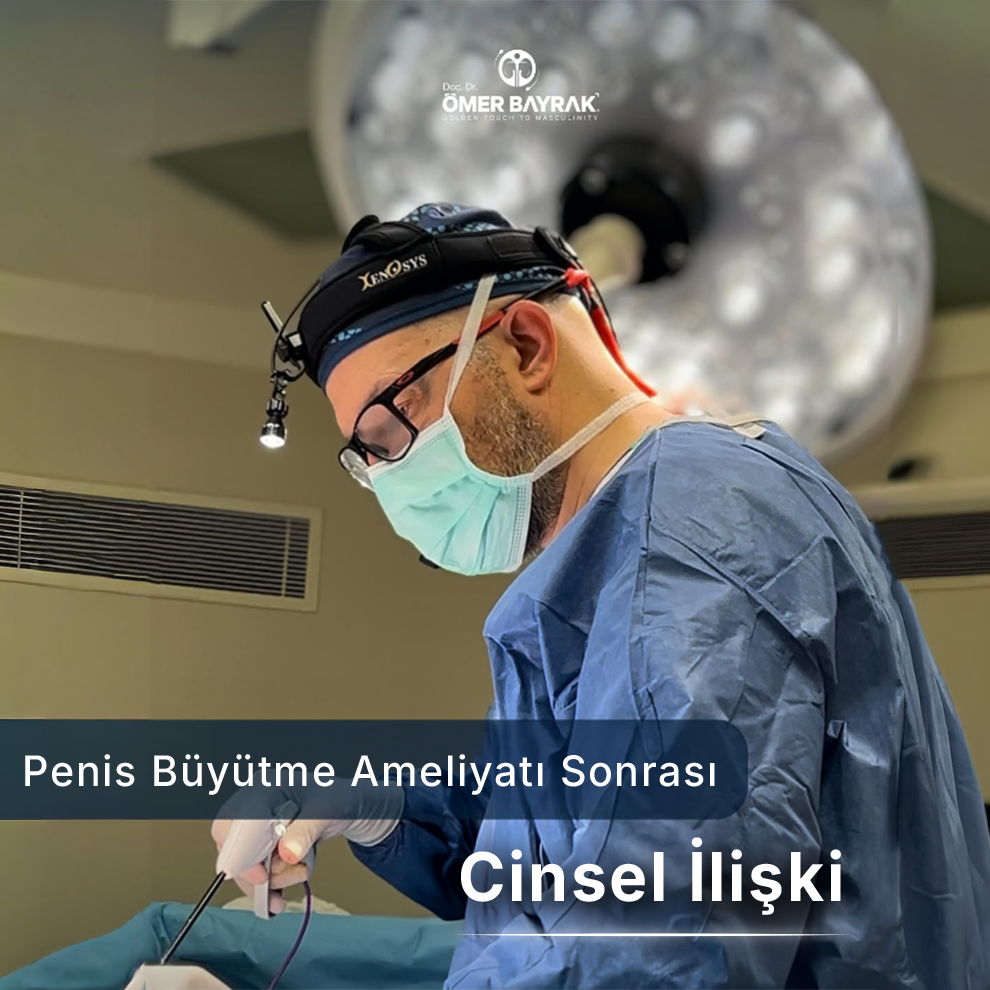 penis büyütme sonrası cinsel ilişki