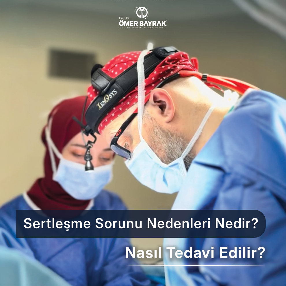 sertleşme sorunu nedenleri