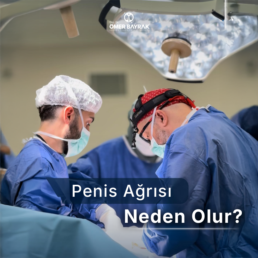 penis ağrısı neden olur