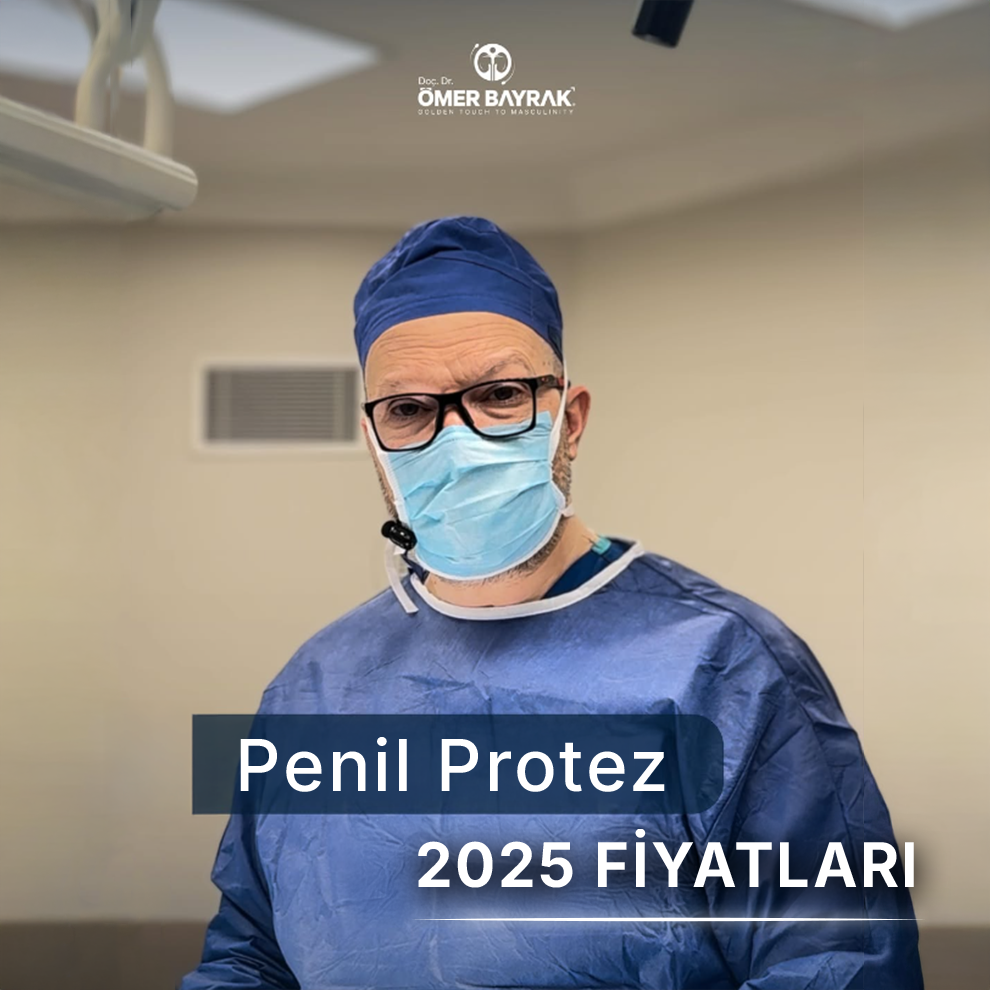 penil protez fiyatları 2025